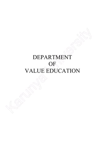 DEPARTMENT
OF
VALUE EDUCATION
Karunya
U
niversity
 
