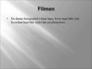 En dame fotografert i time laps, hvor man blir vist hvordan hun blir  stylet  før en  photoshoot . 