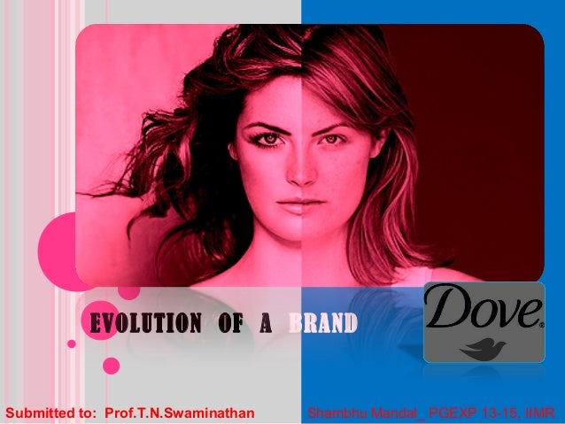 dove evolution of a brand dove evolution