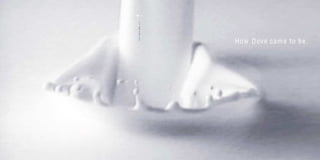 How Dove came to be.
1999,DOVEBAR,U.S.
6
 