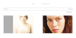 the dove way beauty theory is not9796
T H I S I S N ’ T. T H I S I S N ’ T.
Dove’s beauty is natural,
but never unattractive.
 