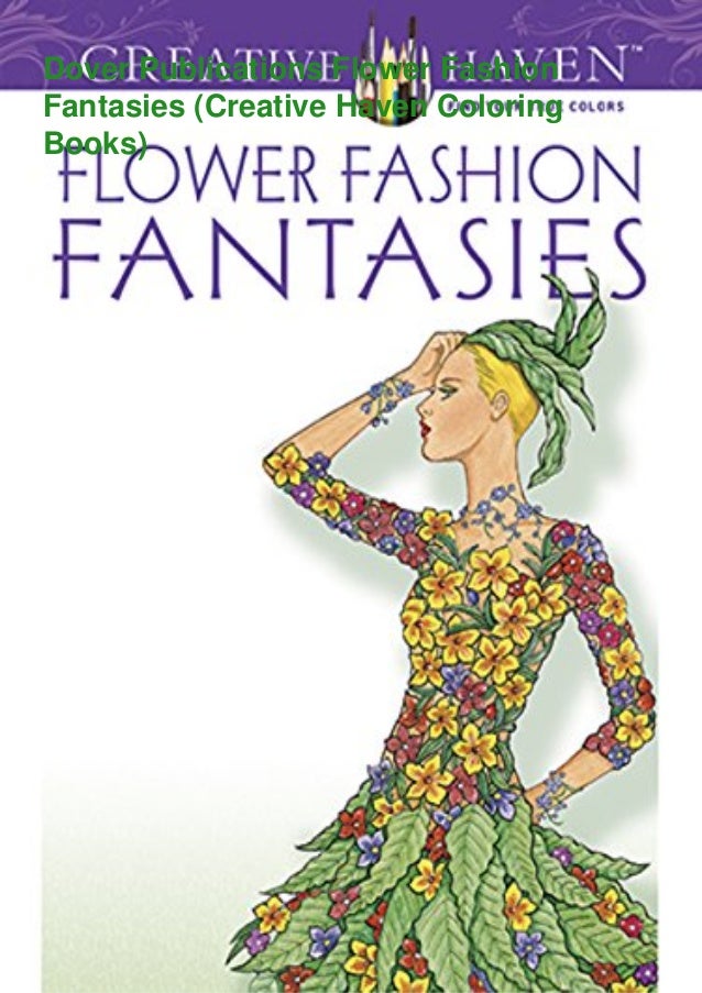 ⚡PDF❤download✓ Dover Publications Flower Fashion Fantasies (Creative … ⚡PDF❤download✓ Dover Publications Flower Fashion Fantasies (Creative …