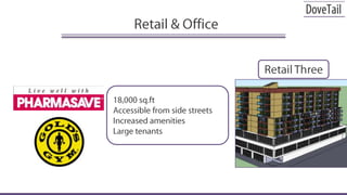 Retail & OfficeRetail Three18,000 sq.ftAccessible from side streetsIncreased amenitiesLarge tenants 