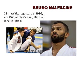 28 nascido, agosto de 1986,
em Duque de Caxias , Rio de
Janeiro , Brasil
 