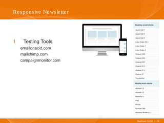 Mayflower GmbH I 36
Responsive Newsletter
I Testing Tools
emailonacid.com
mailchimp.com
campaignmonitor.com
 
