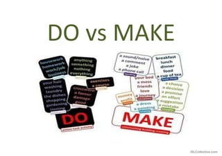 Doing Or Making Do vs Make make or do do or make make or do | PDF