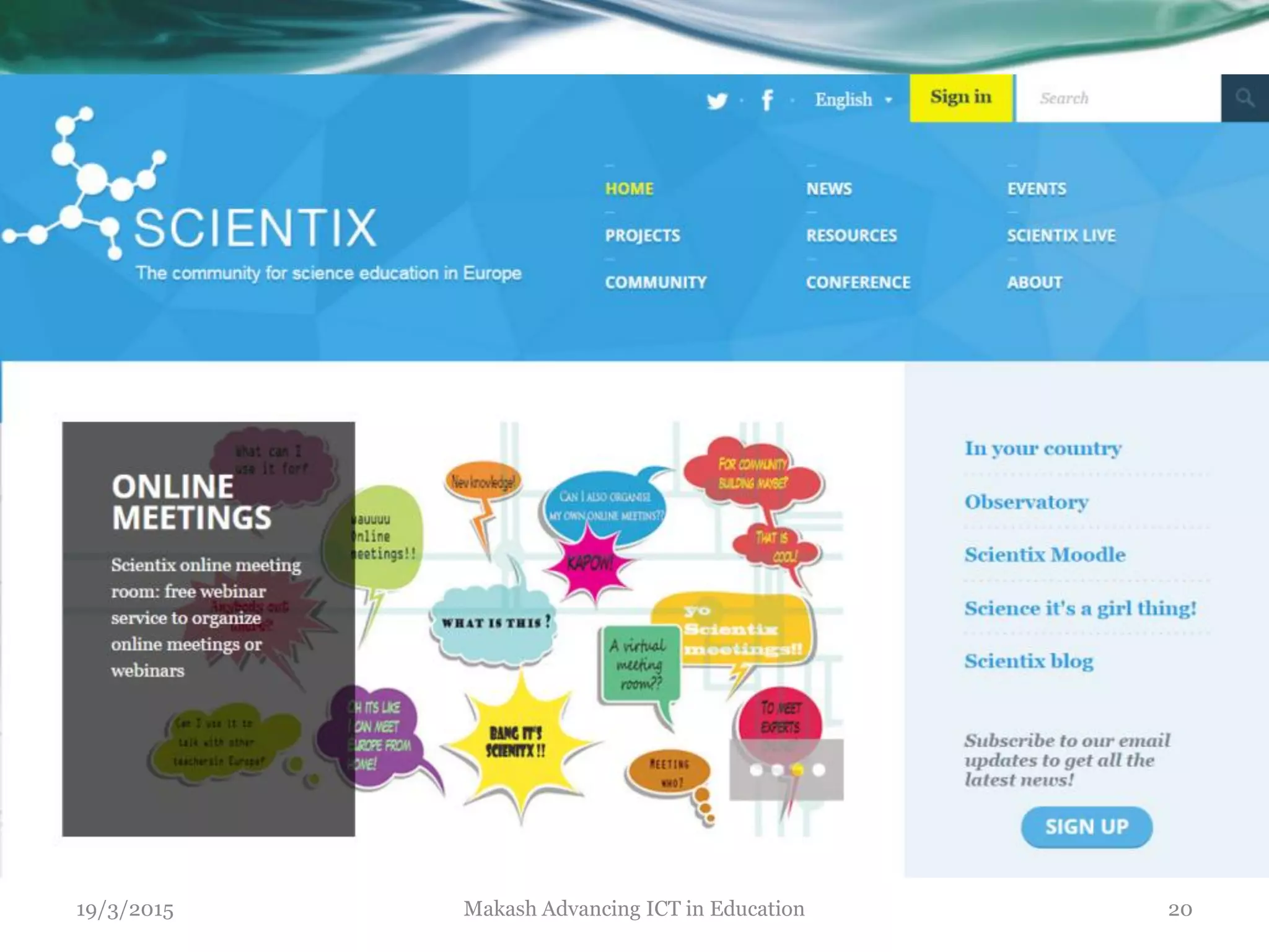 19/3/2015 Makash Advancing ICT in Education 20
 