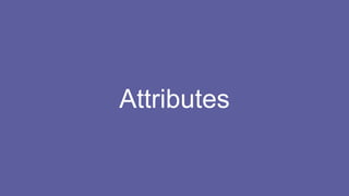 Attributes
 