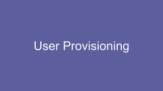 User Provisioning
 