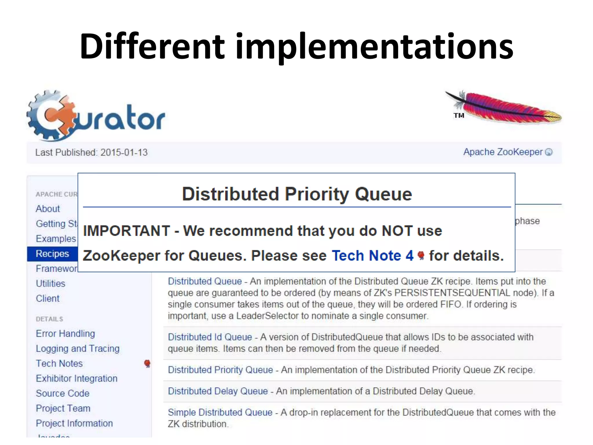 Different implementations
 