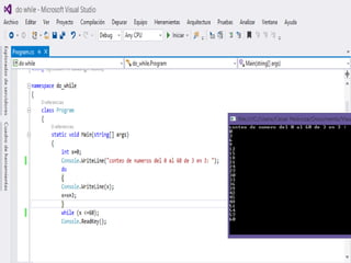 programacion en C# con Do while y while | PPTX