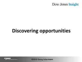 Discovering opportunities©2010 Georg Ackermann