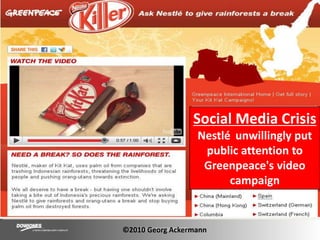 Social Media Crisis Nestlé unwillingly put public attention to Greenpeace's video campaign©2010 Georg Ackermann