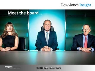 Meet the board…©2010 Georg Ackermann