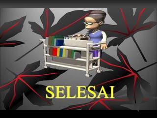 SELESAI
 