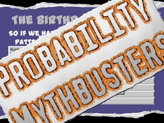 So if we had kept going with that
 pattern...
Number of people   Probability that at least two
in the room        people share a birthday
5                  0.027...
10                 0.116...
15                 0.252...
20                 0.411...
25                 0.568...
30                 0.706
...                ...
 