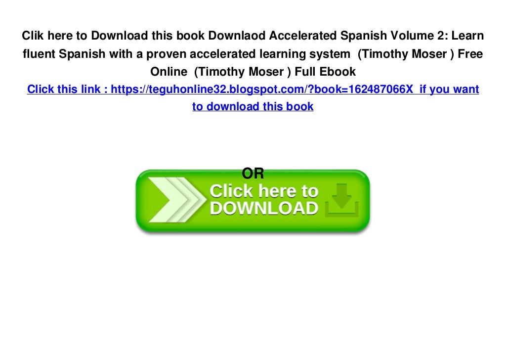 Downlaod Accelerated Spanish Volume 2 Learn fluent Spanish with a