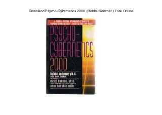Downlaod Psycho-Cybernetics 2000 (Bobbe Sommer ) Free Online
 