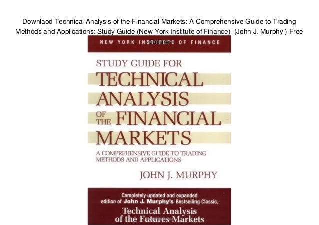 Downlaod Technical Analysis Of The Financial Markets A Comprehensive Downlaod Technical Analysis Of The Financial Markets A Comprehensive