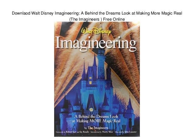 Downlaod Walt Disney Imagineering A Behind The Dreams Look - 