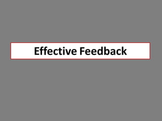 Effective Feedback
 