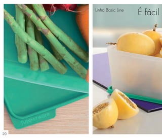 vitrine 13 - OK_vit13 10/28/13 11:30 AM Page 20

Linha Basic Line

20

É fácil o

 