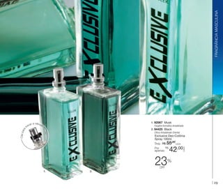 fragrância MASCULina
va r

a válvul

1. 92067 Musk
Fougére Aromático Amadeirado
2. 94425 Black
Cítrico Amadeirado Oriental

a

Exclusive Deo-Colônia
Spray 100ml
Sug.: R$ /CADA
55,00
R$
Por
apenas:

23

42,00

CADA

Clip pa
ra

tra

%

off

1.

2.

19

 