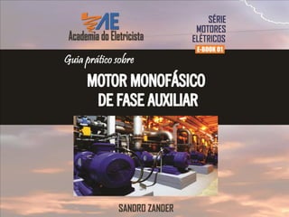 Motor Monofásico de Fase Auxiliar
Ligações, Fechamentos e Polarização
 