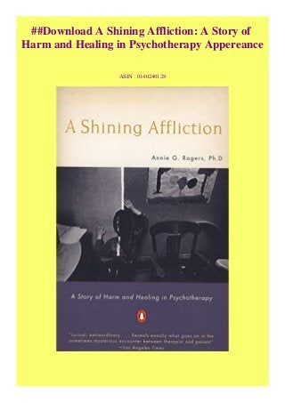 Download A Shining Affliction A Story Of Harm And Healing In Psycho