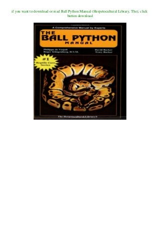 Download Ball Python Manual Herpetocultural Library The Book Online