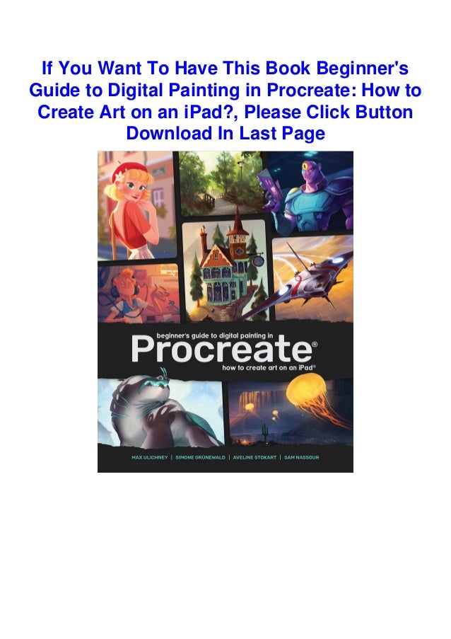 (DOWNLOAD)^ Beginner's Guide to Digital Painting in Procreate How to