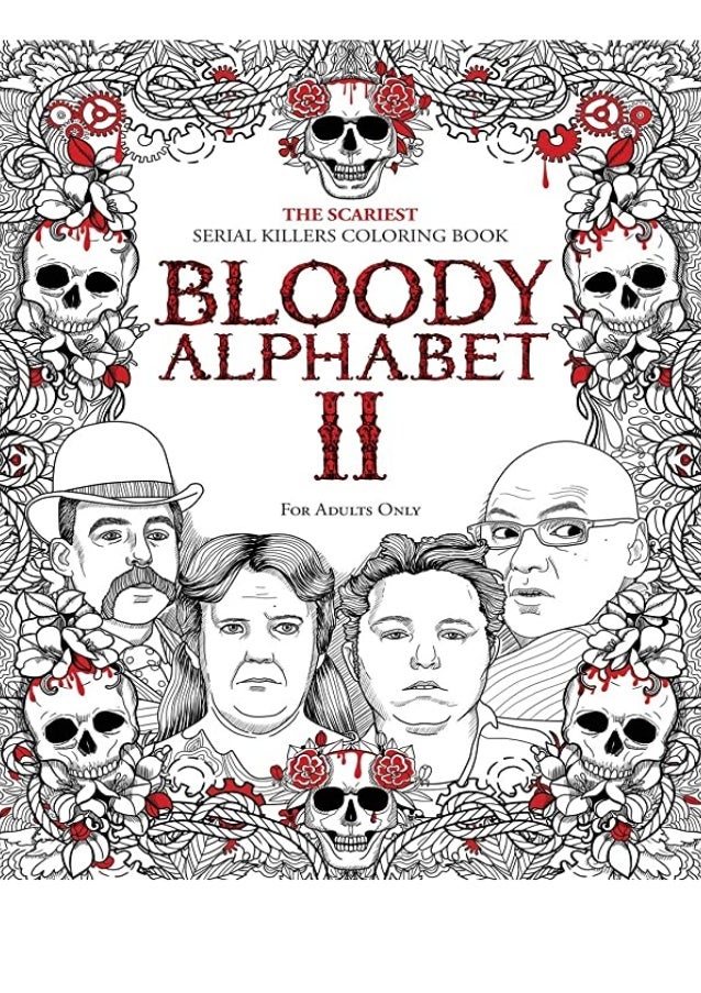 Download Download Bloody Alphabet 2 The Scariest Serial Killers Coloring Book