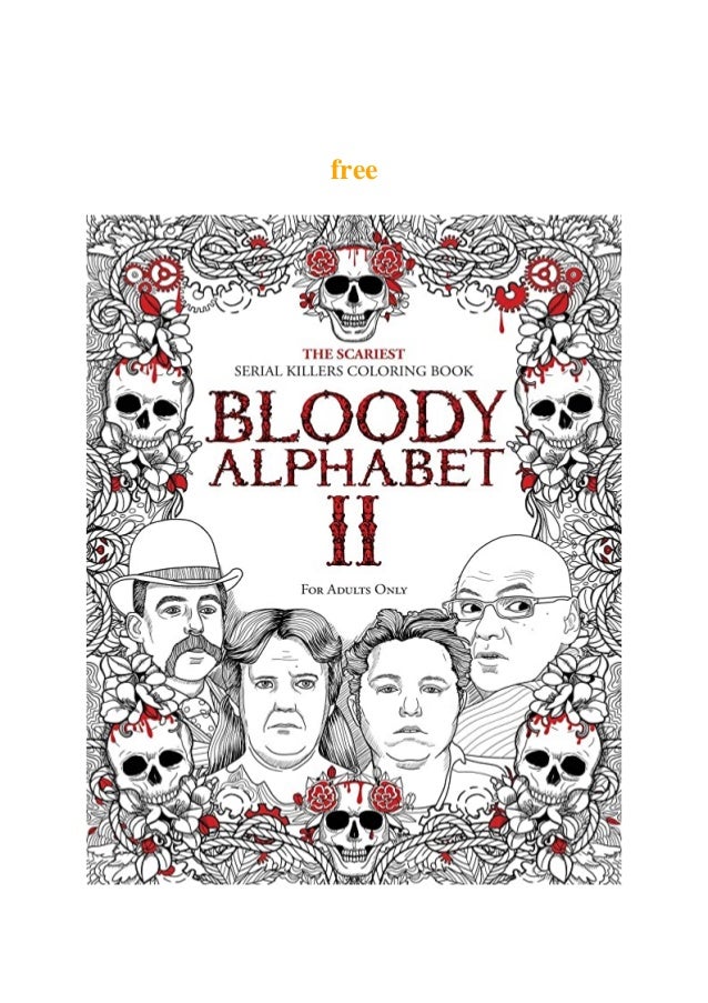 Download Download Bloody Alphabet 2 The Scariest Serial Killers Coloring Book