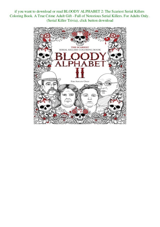 Download Download Bloody Alphabet 2 The Scariest Serial Killers Coloring Book