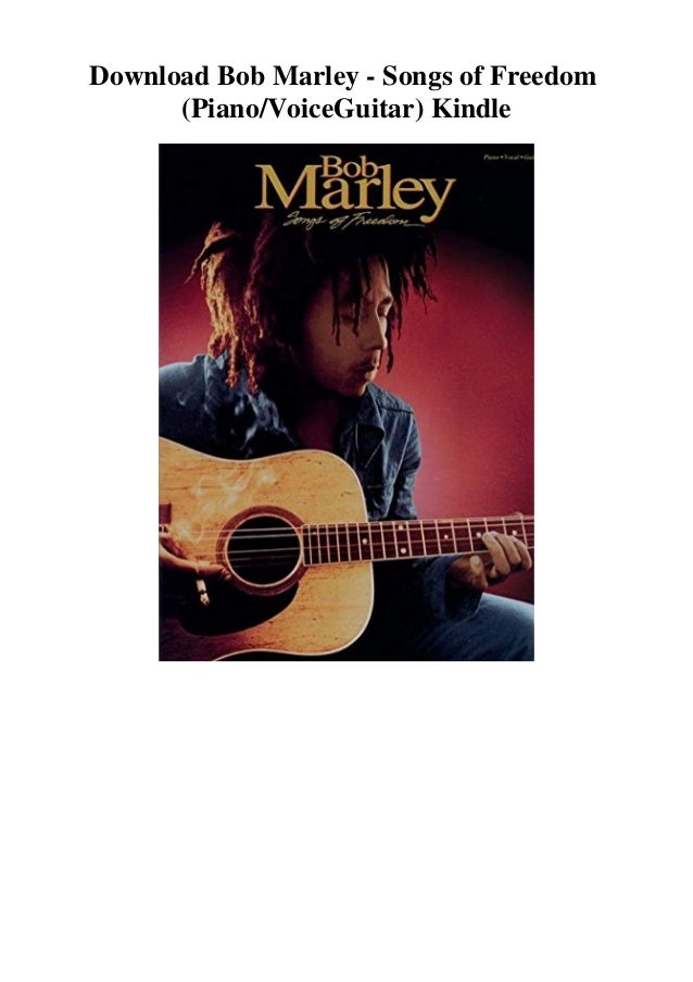 Download Bob Marley Songs Of Freedom Pianovoiceguitar Kindle