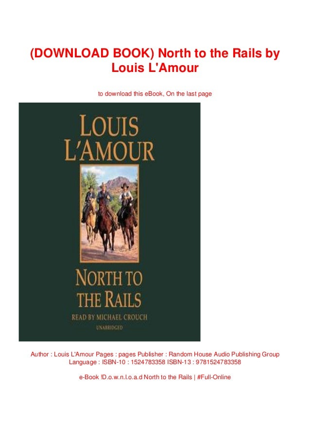 (DOWNLOAD BOOK) North to the Rails by Louis L&#39;Amour