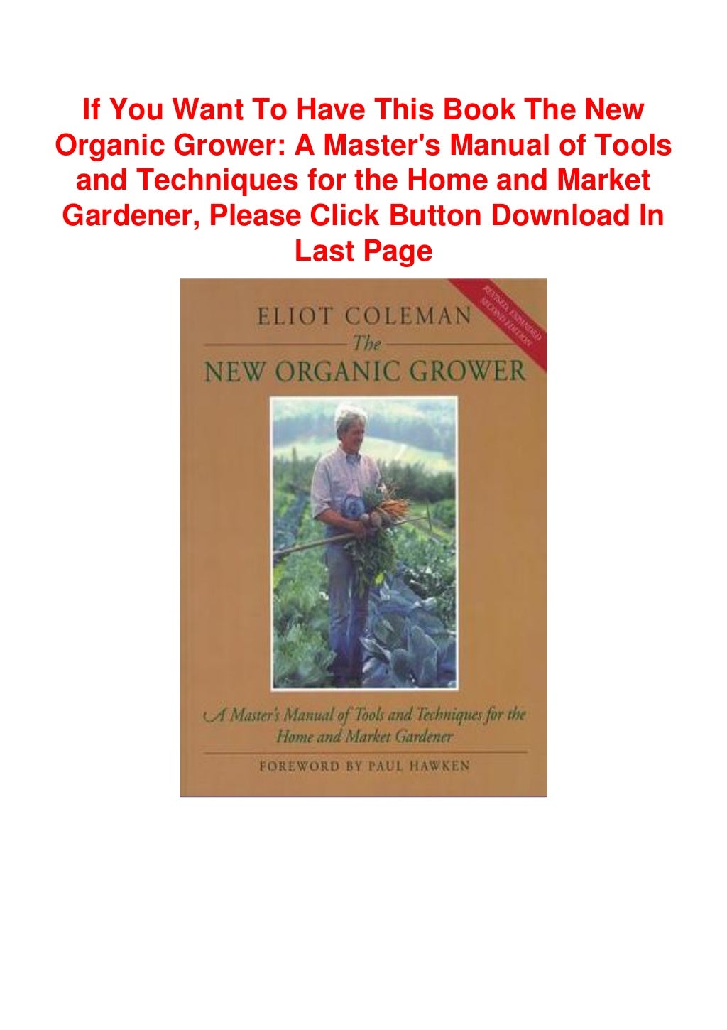 Download Books The New Organic Grower A Master's Manual of Tools and