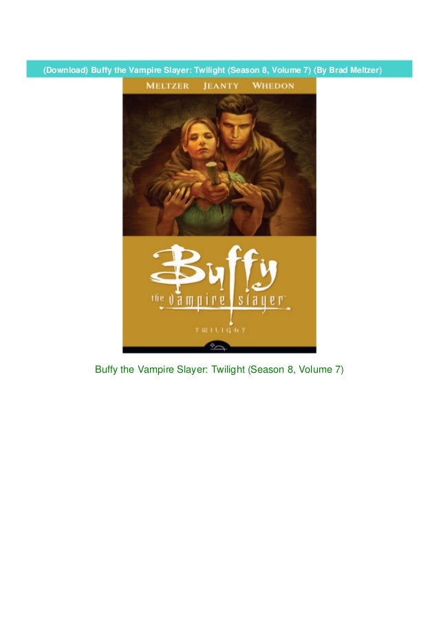 Download Buffy The Vampire Slayer Twilight Season 8 Volume 7 By Brad Meltzer