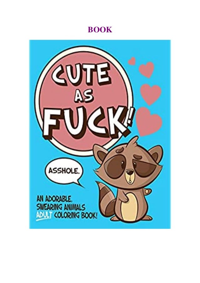 Download Download Cute As Fuck An Adorable Swearing Animals Adult Coloring