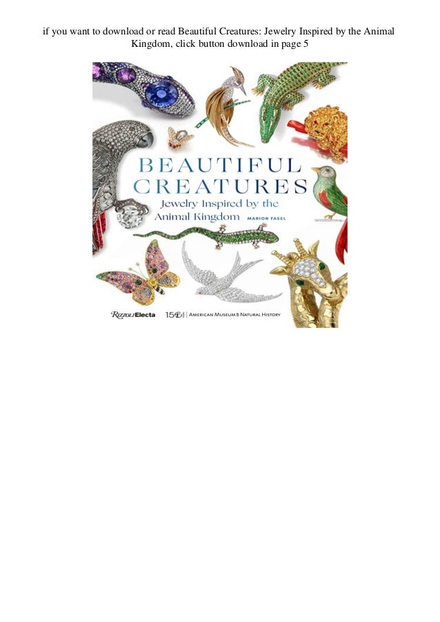 Download Ebook Beautiful Creatures Jewelry Inspired By The Animal Kin