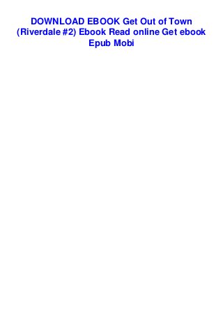 Download Ebook Get Out Of Town Riverdale 2 Ebook Read Online Get E