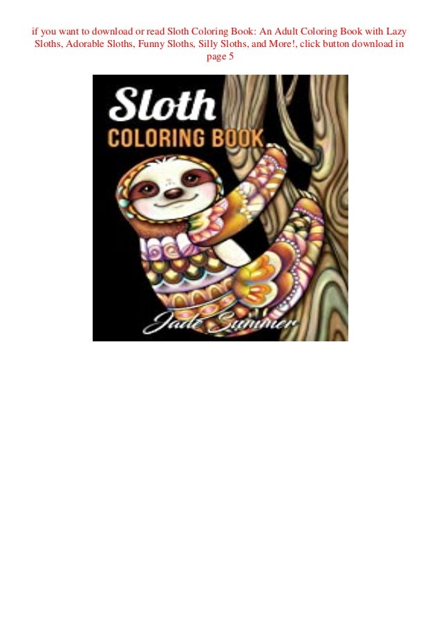 Download Download Ebook Sloth Coloring Book An Adult Coloring Book With Lazy
