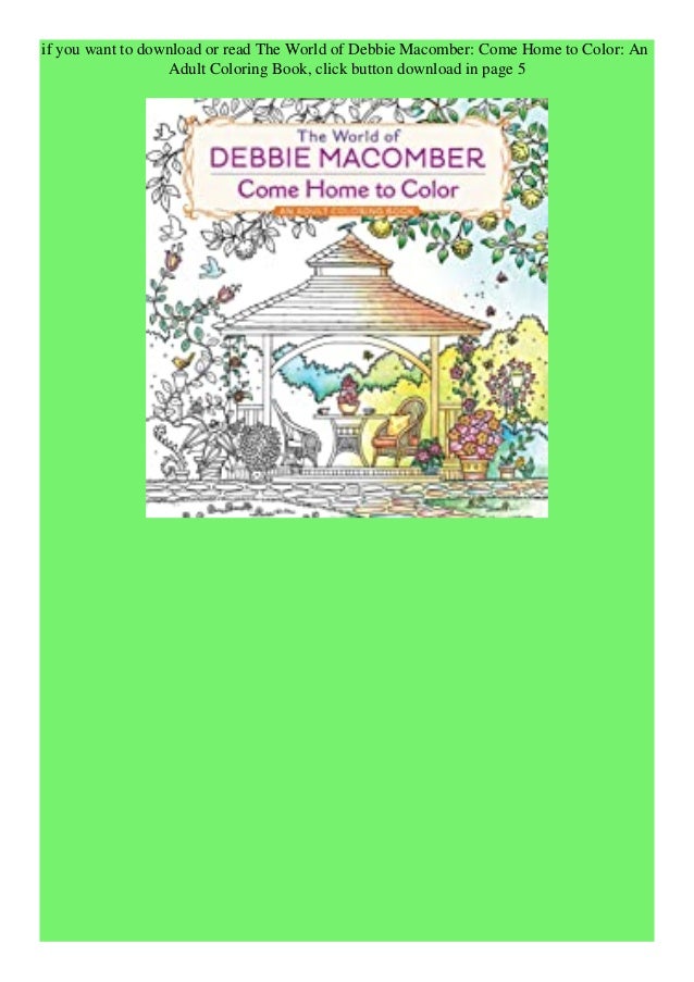Download Ebook The World Of Debbie Macomber Come Home To Color An A