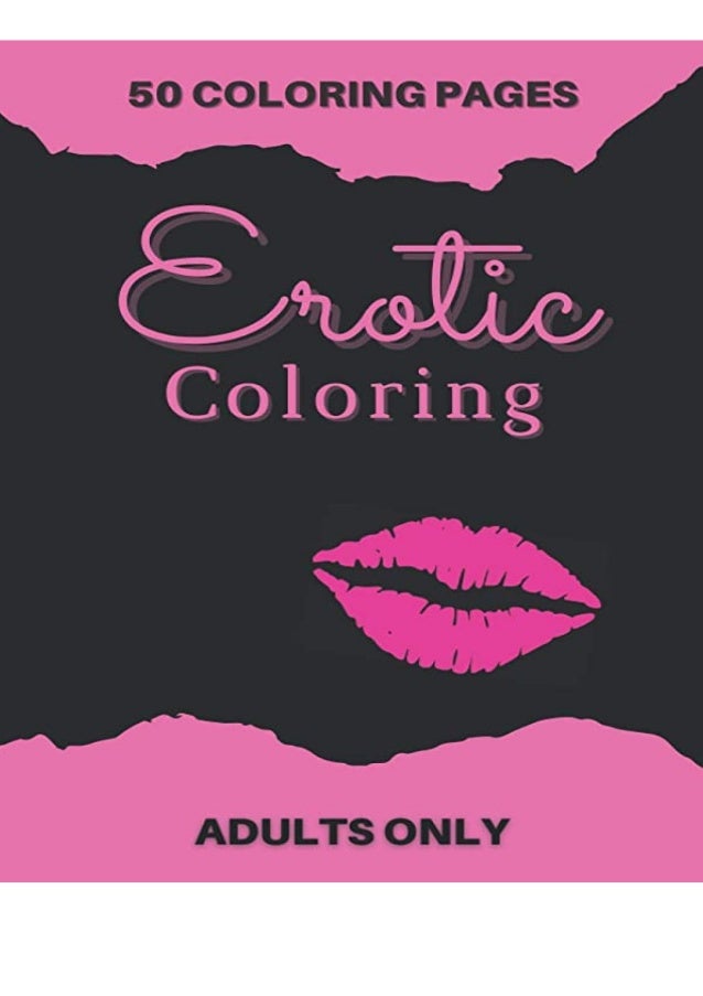 Download Download Erotic Coloring The Adult Only Coloring Book With 50 Colorin