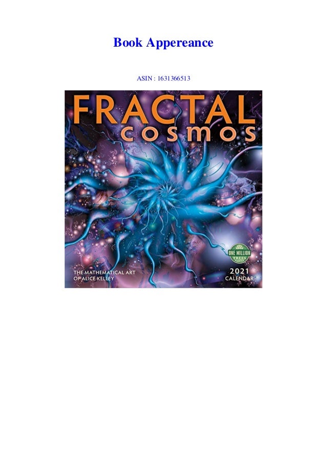 Download Fractal Cosmos 2021 Wall Calendar The Mathematical Art Of Al the mathematics calendar 2021