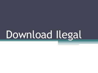 Download Ilegal 