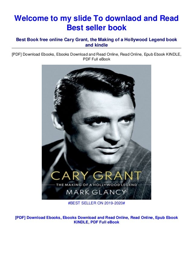 Download In Pdf Cary Grant The Making Of A Hollywood Legend E