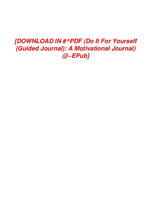 Download In Pdf Do It For Yourself Guided Journal A Motivation