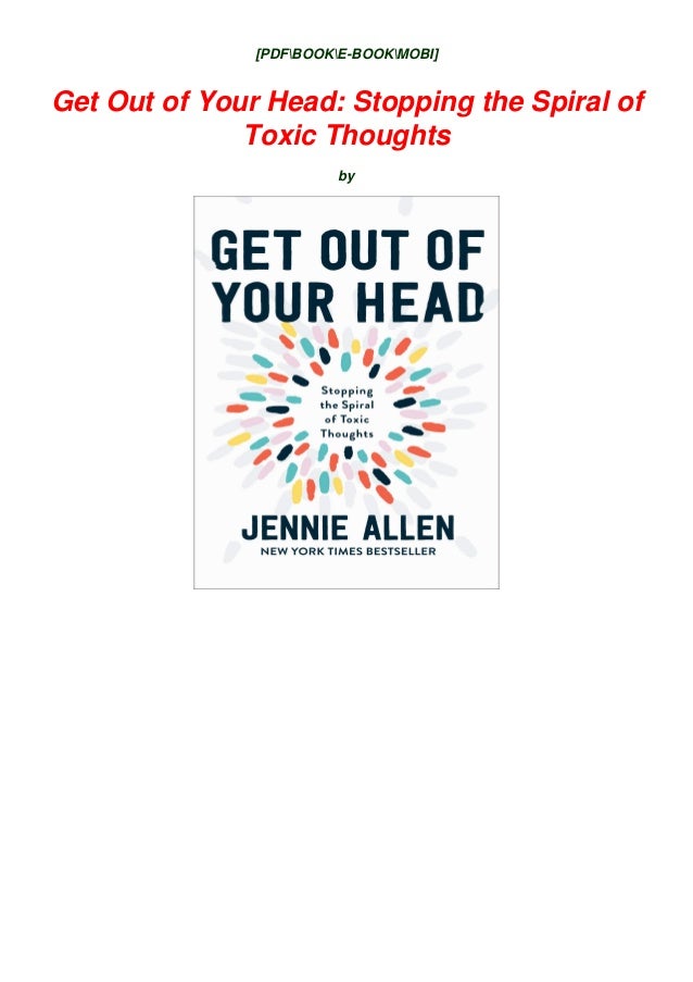 Download In Pdf Get Out Of Your Head Stopping The Spiral Of Toxi Download In Pdf Get Out Of Your Head Stopping The Spiral Of Toxi