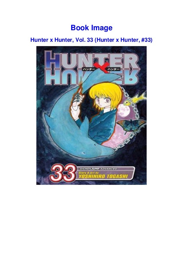 Download In Pdf Hunter X Hunter Vol 33 Hunter X Hunter 33 Pdf Download In Pdf Hunter X Hunter Vol 33 Hunter X Hunter 33 Pdf